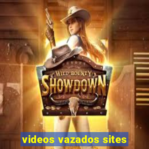 videos vazados sites